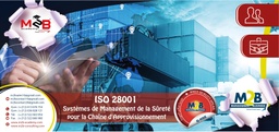 ISO 28 001 Systèmes de Management de la Sûreté pour la Chaîne d'Approvisionnement